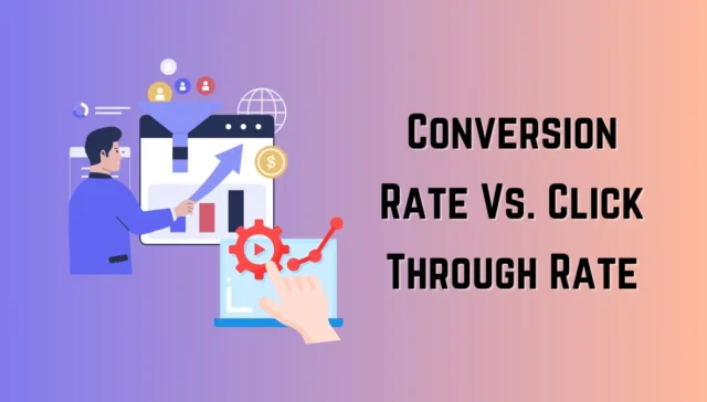 Click-through rate vs conversion rate