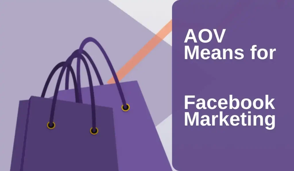 AOV Means for Facebook Marketing