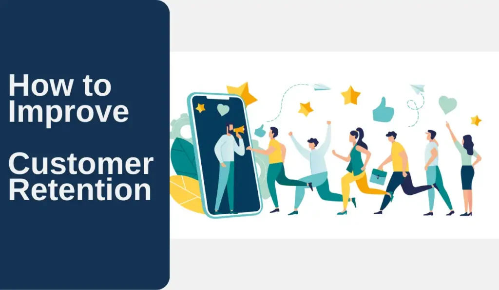 How to Improve Customer Retention