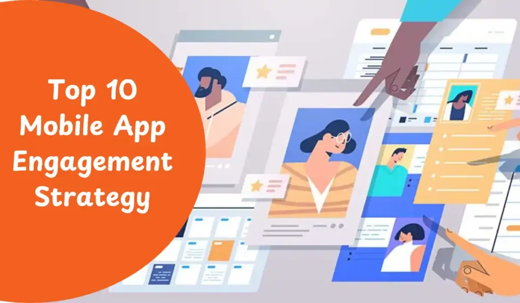 Top 10 Mobile App Engagement Strategy