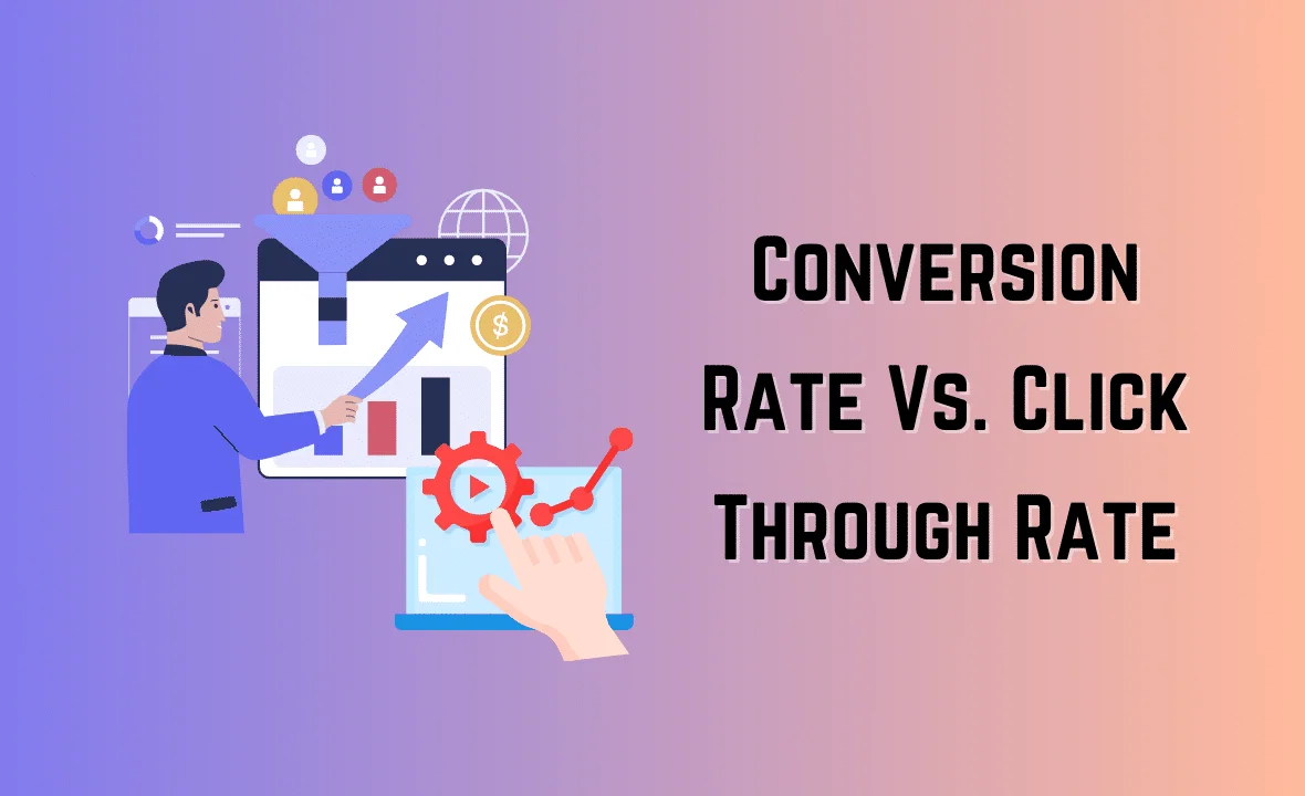 Click-through rate vs conversion rate